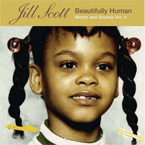 Beautifully Human: Words And Sounds Vol. 2 by Jill Scott - imusic.am