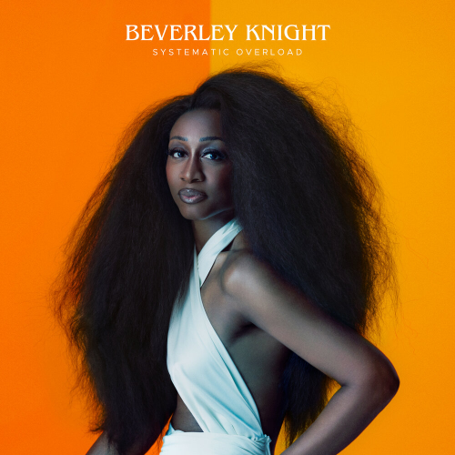Systematic Overload by Beverley Knight - imusic.am
