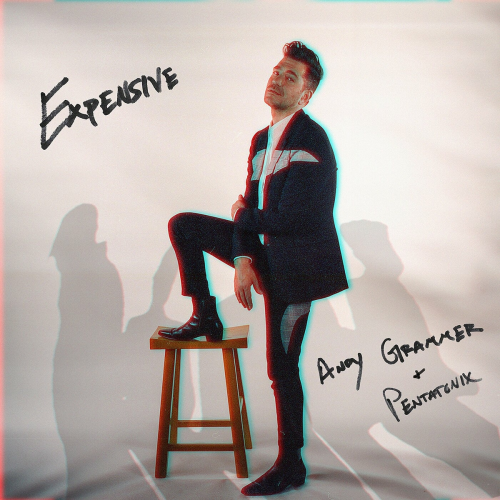 Expensive by Andy Grammer, Pentatonix - imusic.am