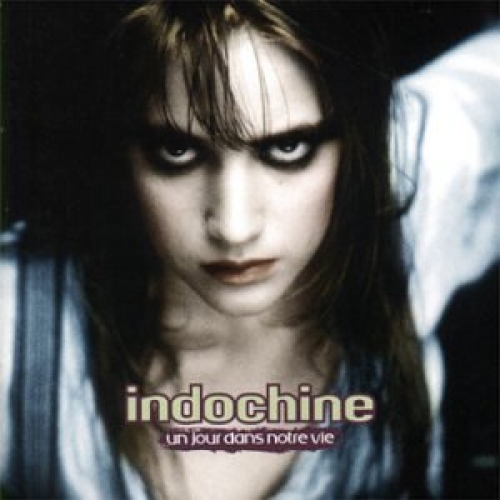 Un Jour Dans Notre Vie by Indochine - imusic.am