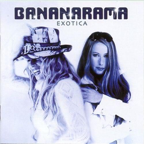 Exotica by Bananarama - imusic.am