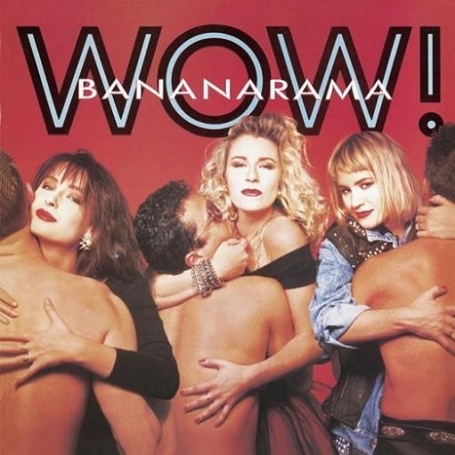 Wow by Bananarama - imusic.am