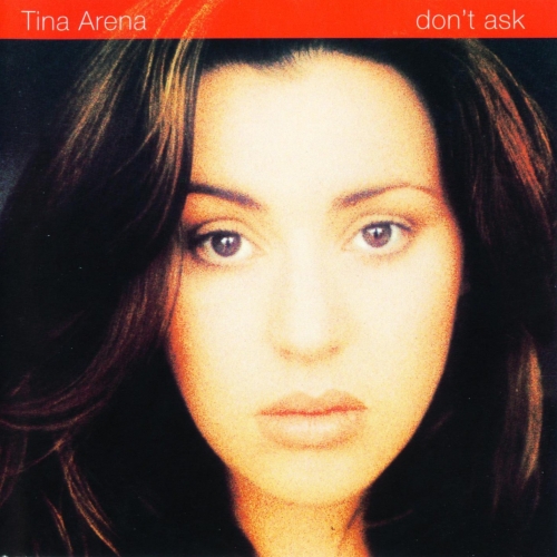 Don't Ask by Tina Arena - imusic.am