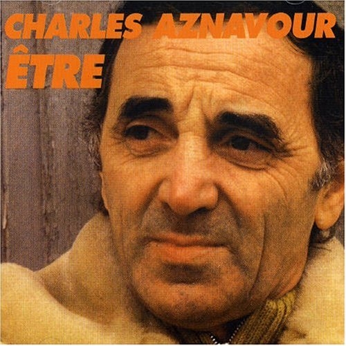 Etre by Charles Aznavour - imusic.am