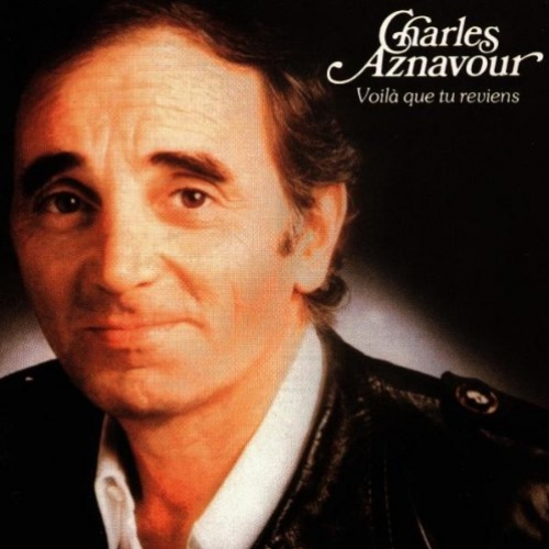 Voila Que Tu Reviens by Charles Aznavour - imusic.am