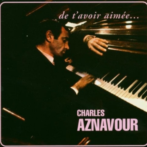 De T'avoir Aimée by Charles Aznavour - imusic.am