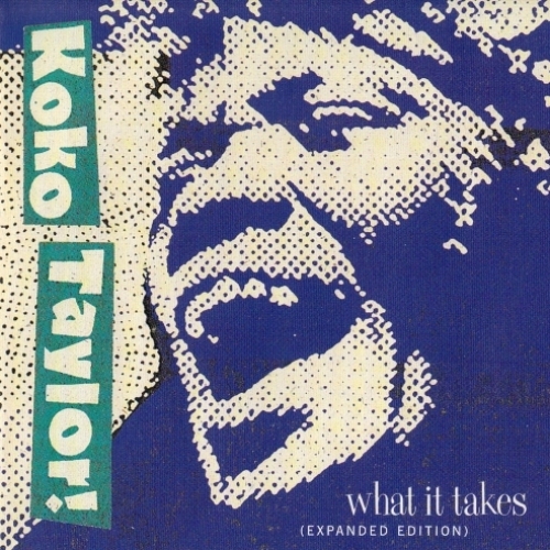 Whatittakes-thechessyears(expanded Edition) by Koko Taylor - imusic.am