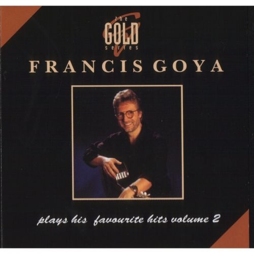 Francis Goya Plays His Favourite Hits Vol 2 by Francis Goya - imusic.am