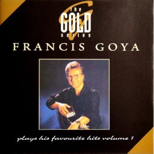 Francis Goya Plays His Favourite Hits Vol.1 by Francis Goya - imusic.am