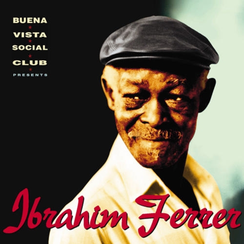 Buena Vista Social Club Presents Ibrahim Ferrer by Various Artists - imusic.am