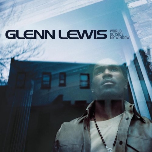 World Outside My Window by Glenn Lewis - imusic.am