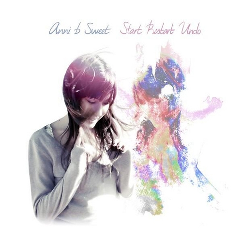 Start, Restart, Undo by Anni B Sweet - imusic.am