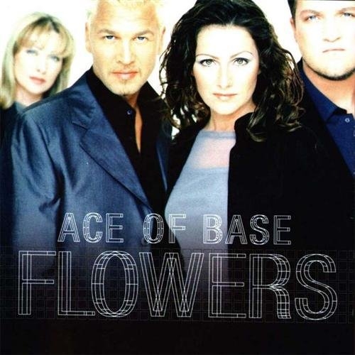 Flowers by Ace of Base - imusic.am
