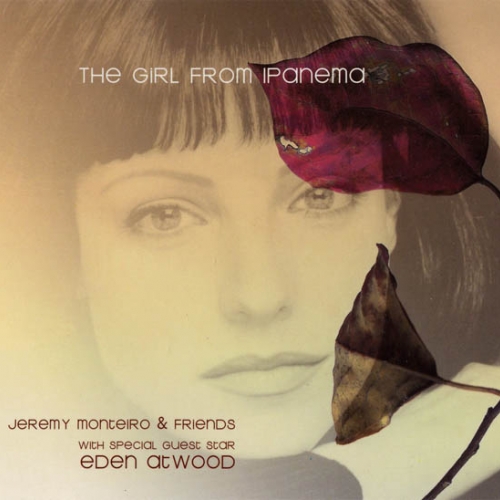 The Girl From Ipanema by Jeremy Monteiro, Eden Atwood - imusic.am