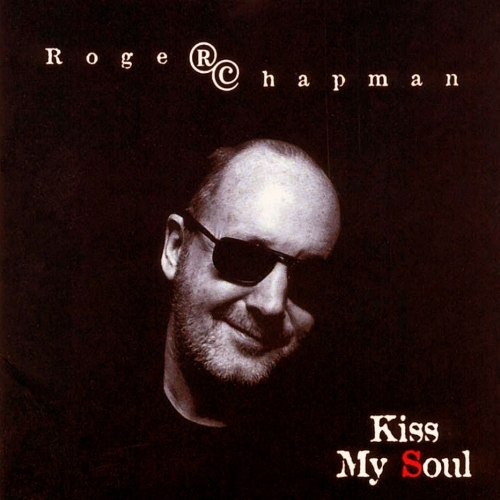 Kiss My Soul by Roger Chapman - imusic.am