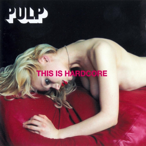 This Is Hardcore Deluxe Edition (2 Cd ) by Pulp - imusic.am