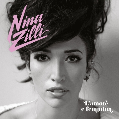 L'amore E' Femmina by Nina Zilli - imusic.am