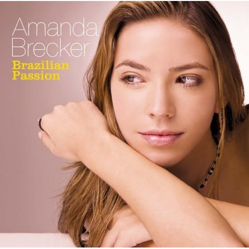 Brazilian Passion by Amanda Brecker - imusic.am