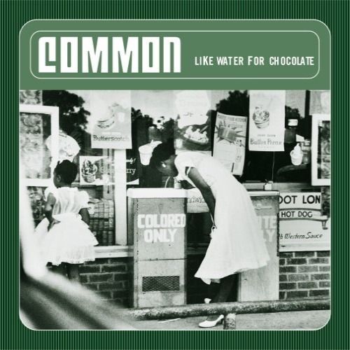Like Water For Chocolate by Common - imusic.am