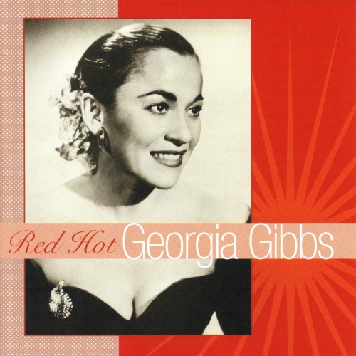 Red Hot Georgia Gibbs by Georgia Gibbs - imusic.am