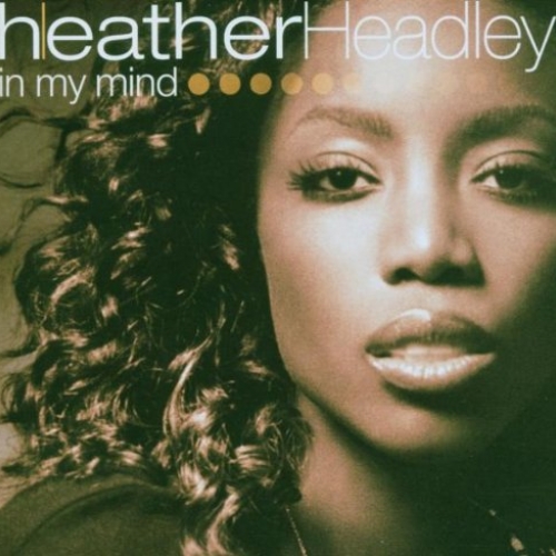 IN My Mind by Heather Headley - imusic.am