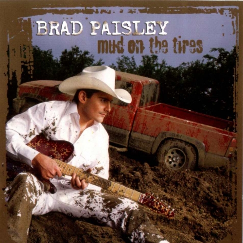 Mud On The Tires by Brad Paisley - imusic.am