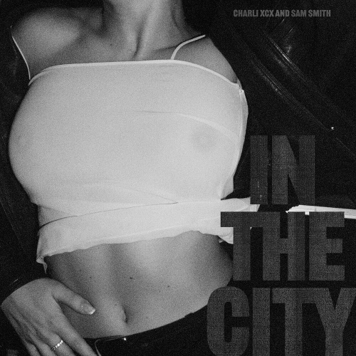 In The City by Charli XCX, Sam Smith - imusic.am