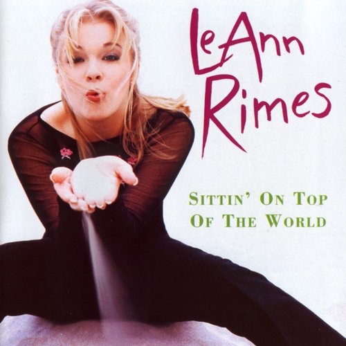 Sittin' On Top Of The World by Leann Rimes - imusic.am