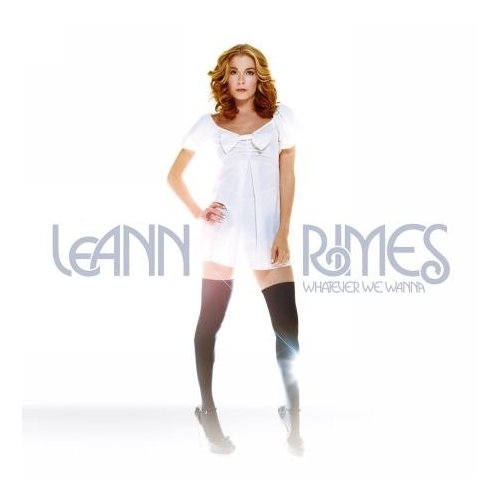 Whatever We Wanna by Leann Rimes - imusic.am