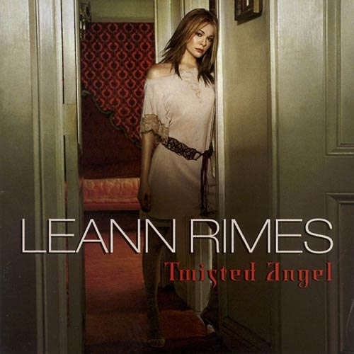 Twisted Angel by Leann Rimes - imusic.am