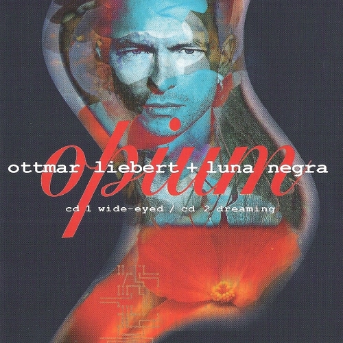 Opium 1. Wide-eyed by Ottmar Liebert - imusic.am