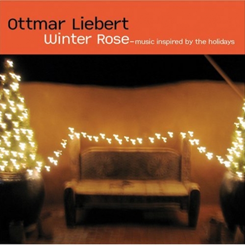 Winter Rose: Music Inspired By The Holidays by Ottmar Liebert - imusic.am