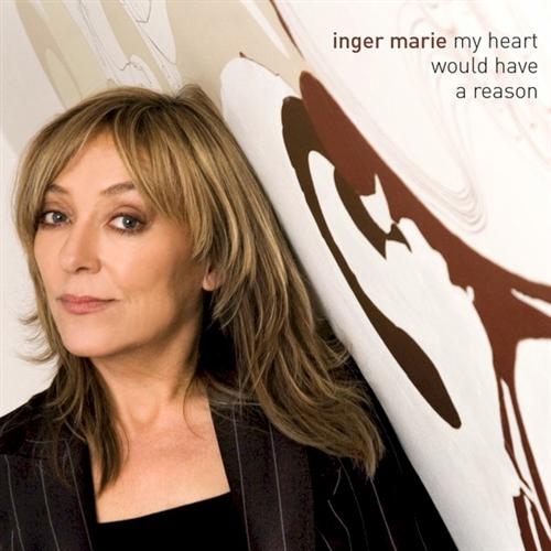 My Heart Would Have A Reason by Inger Marie Gundersen - imusic.am