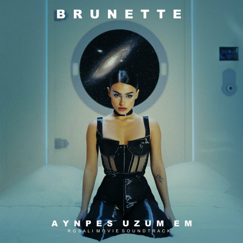 Aynpes uzum em (Rosali movie soundtrack) by Brunette - imusic.am