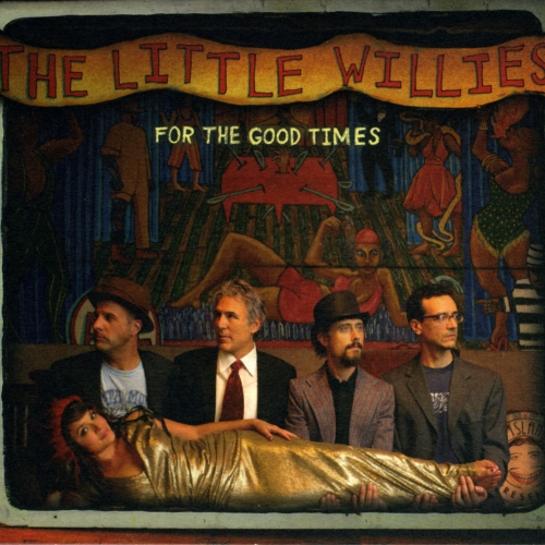 For The Good Times by Little Willies - imusic.am
