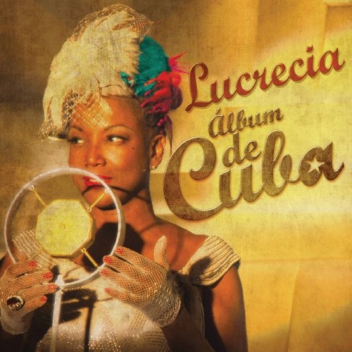 Album De Cuba by Lucrecia - imusic.am