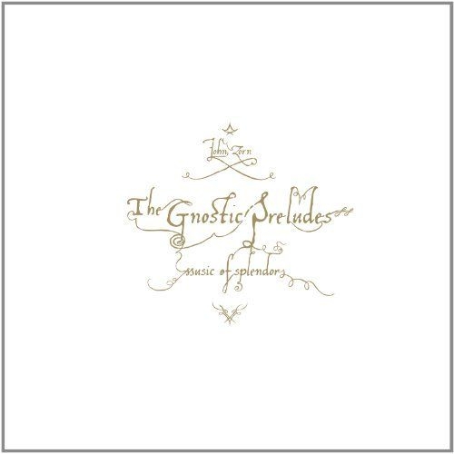 The Gnostic Preludes by John Zorn(bill Frisell, Carol Emmanuel, Kenny Wollesen) - imusic.am