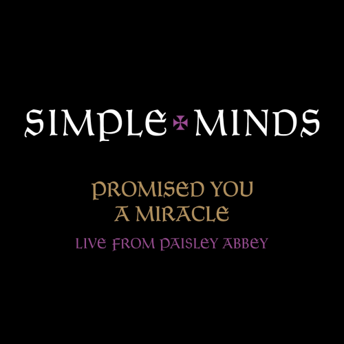 Promised You A Miracle (Live From Paisley Abbey) by Simple Minds - imusic.am