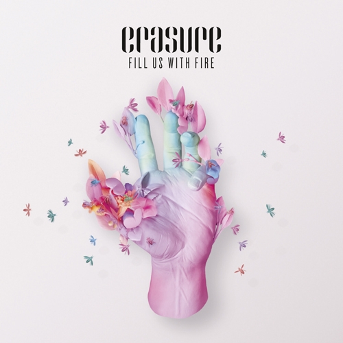 Fill Us With Fire by Erasure - imusic.am