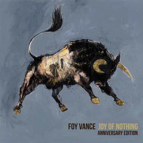 Joy of Nothing (Anniversary Edition) by Foy Vance - imusic.am