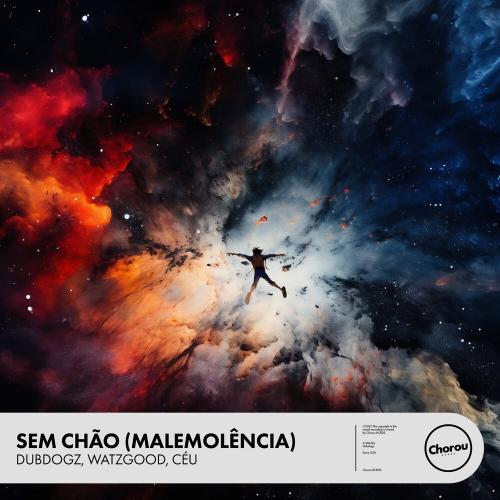 Sem Chão (Malemolência) by Dubdogz, Watzgood, Céu - imusic.am