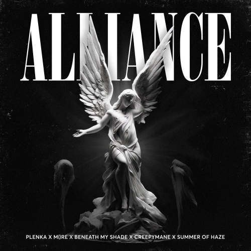 Alliance by plenka, M()RE, Beneath My Shade, CREEPYMANE, Summer Of Haze - imusic.am