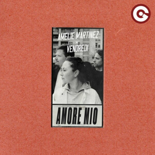 Amore Mio by Amélie Martinez, Vendredi - imusic.am