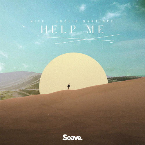 Help Me by MiZu., Amélie Martinez - imusic.am
