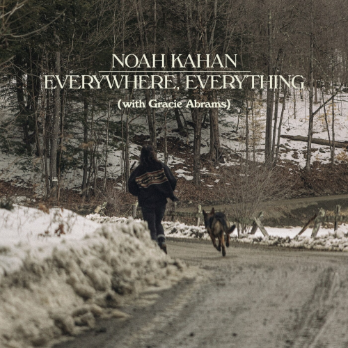 Everywhere, Everything by Noah Kahan, Gracie Abrams - imusic.am