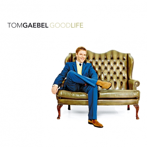 Good Life by Tom Gaebel - imusic.am