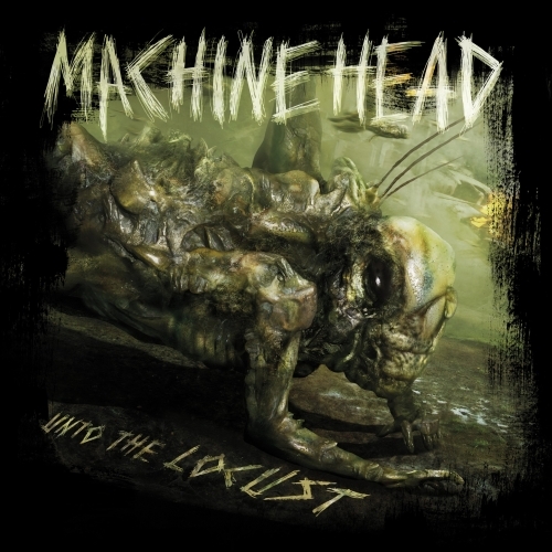 Unto The Locust by Machine Head - imusic.am
