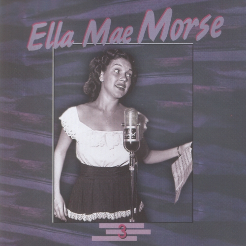 Ella Mae Morse Cd 3 by Ella Mae Morse - imusic.am