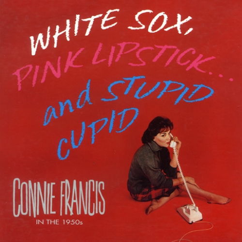 White Sox, Pink Lipstick & Stupic Cupid Cd3 by Connie Francis - imusic.am