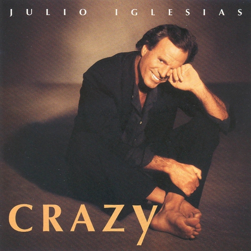 Crazy by Julio Iglesias - imusic.am